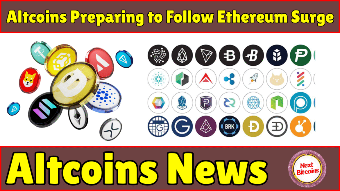 Altcoins Preparing to Follow Ethereum Surge