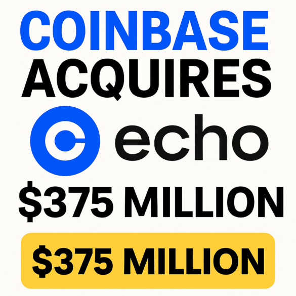 Coinbase Global Acquires Echo for $375 Million to Expand Crypto Investing Platform